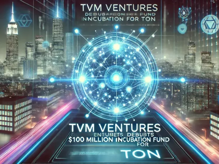 TVM Ventures Debuts $100 Million Incubation Fund for TON