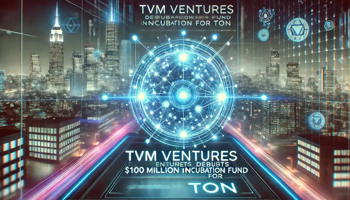 TVM Ventures Debuts $100 Million Incubation Fund for TON